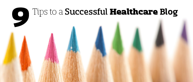 9 Tips For A Successful Healthcare Blog