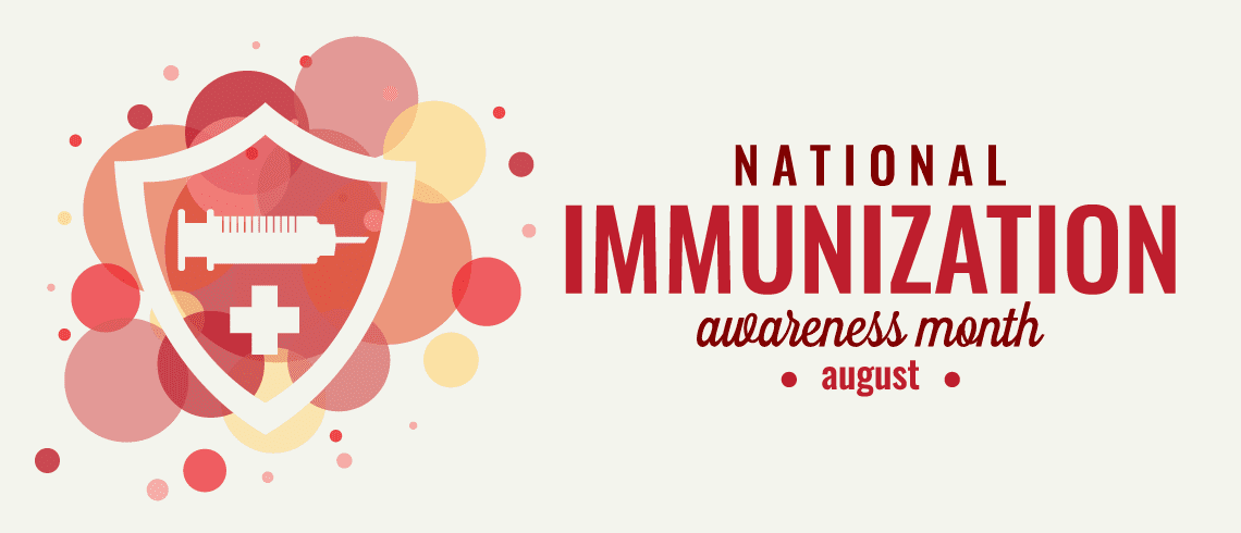 Our HRAs Can Help Promote National Immunization Awareness Month in August