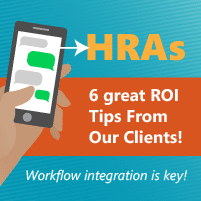 6 Quick Tips to Maximize ROI from Your HRAs