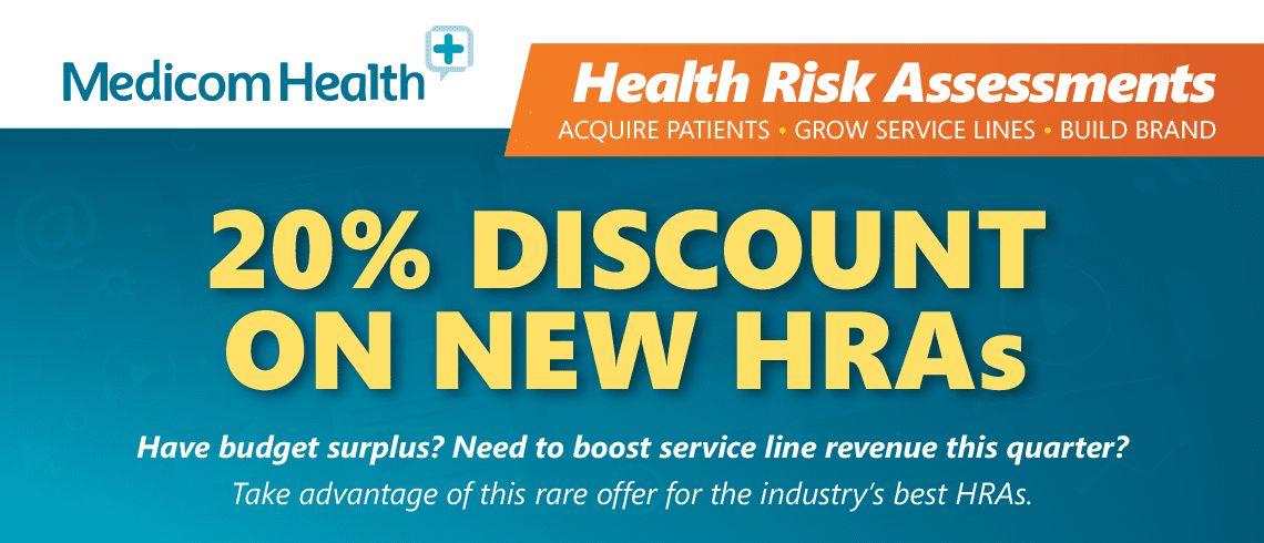 Health System Marketers: Be sure to take advantage of this rare, limited-time discount offer!
