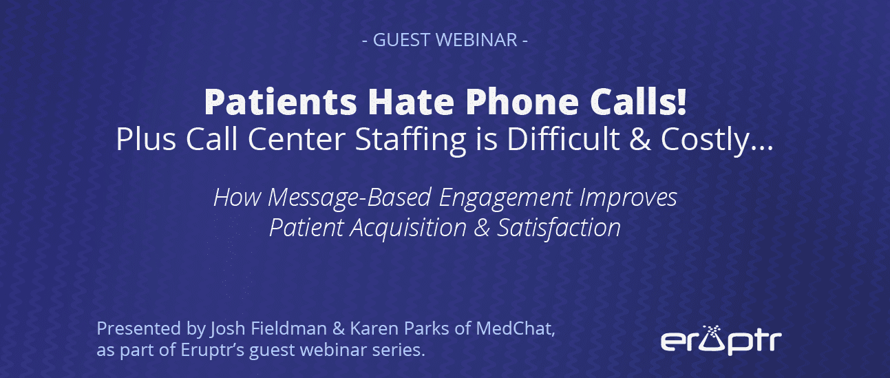 Patients Hate Phone Calls! Plus Call Center Staffing is Difficult & Costly